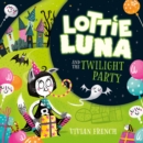 Lottie Luna and the Twilight Party - eAudiobook