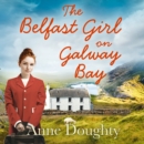 The Belfast Girl on Galway Bay - eAudiobook