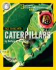 Face to Face with Caterpillars : Level 6 - Book