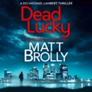 Dead Lucky - eAudiobook
