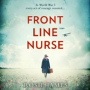 Front Line Nurse : An Emotional First World War Saga Full of Hope - eAudiobook