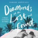 Diamonds at the Lost and Found : A Memoir in Search of My Mother - eAudiobook