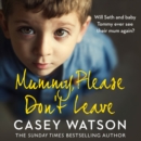 Mummy, Please Don’t Leave - eAudiobook