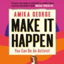 Make it Happen : How to be an Activist - eAudiobook