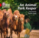 An Animal Park Keeper : Band 02b/Red B - Book