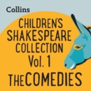 Children's Shakespeare Collection Vol.1: The Comedies : For ages 7-11 - eAudiobook