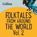 Folktales From Around the World Vol 2 : For ages 7-11 - eAudiobook