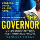 The Governor : My Life Inside Britain's Most Notorious Prisons - eAudiobook