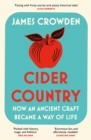 Cider Country : How an Ancient Craft Became a Way of Life - eBook