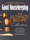 The Good Housekeeping Ultimate Collection : Your Essential Kitchen Companion with More Than 400 Recipes to Inspire and Impress - eBook