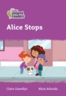 Alice Stops : Level 1 - Book