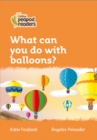 What can you do with balloons? : Level 4 - Book