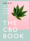 THE CBD BOOK : The Essential Guide to Cbd Oil - Book