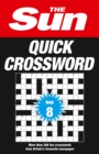 The Sun Quick Crossword Book 8 : 200 Fun Crosswords from Britain’s Favourite Newspaper - Book