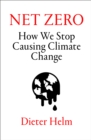 Net Zero : How We Stop Causing Climate Change - Book