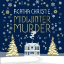 MIDWINTER MURDER: Fireside Mysteries from the Queen of Crime - eAudiobook