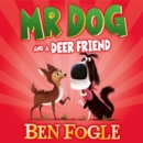 Mr Dog and a Deer Friend - eAudiobook