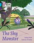 The Shy Monster : Band 07/Turquoise - Book
