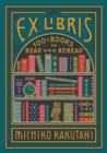Ex Libris : 100+ Books to Read and Reread - Book