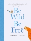 Be Wild, Be Free - Book