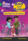 Kay and Aiden - The Stolen Trumpet : Band 05/Green - Book