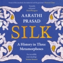Silk : A History in Three Metamorphoses - eAudiobook