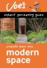 Modern Space : Beginner's guide to designing your garden - eBook