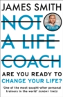 Not a Life Coach : Are You Ready to Change Your Life? - Book