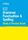 KS2 Grammar, Punctuation and Spelling SATs Study and Practice Book : For the 2024 Tests - Book