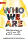 Who We Are KS3 Anthology Teacher Pack : 24 Brilliant Texts to Enrich Your KS3 English Curriculum - Book