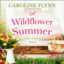 A Wildflower Summer - eAudiobook