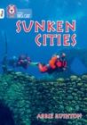 Sunken Cities : Band 10+/White Plus - Book