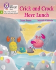 Crick and Crock Have Lunch : Phase 4 Set 1 - Book