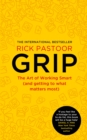 Grip : The Art of Working Smart (and Getting to What Matters Most) - eBook
