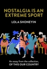 Nostalgia is an Extreme Sport - eBook