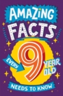 Amazing Facts Every 9 Year Old Needs to Know - eBook