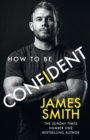 How to Be Confident : The new book from the international number 1 bestselling author - eBook