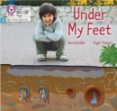 Under my Feet : Phase 3 Set 1 - Book