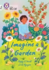 Imagine a Garden : Band 10+/White Plus - Book