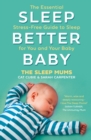Sleep Better, Baby : The Essential Stress-Free Guide to Sleep for You and Your Baby - eBook
