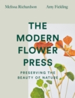 The Modern Flower Press : Preserving the Beauty of Nature - eBook
