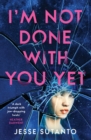 I'm Not Done With You Yet - eBook