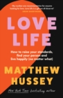 Love Life : How to Raise Your Standards, Find Your Person and Live Happily (No Matter What) - eBook
