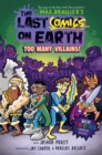 The Last Comics on Earth: Too Many Villains! - Book