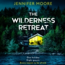 The Wilderness Retreat - eAudiobook