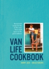 Van Life Cookbook : Resourceful recipes for life on the road: from small spaces to the great outdoors - eBook