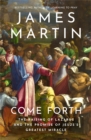 Come Forth : The Raising of Lazarus and the Promise of Jesus’s Greatest Miracle - Book