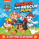 PAW Patrol Search and Rescue Pups: A lift-the-flap book - Book