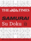 The Times Samurai Su Doku 12 : 100 Extreme Puzzles for the Fearless Su Doku Warrior - Book