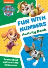 PAW Patrol Fun with Numbers Activity Book : Get Set for School! - Book
